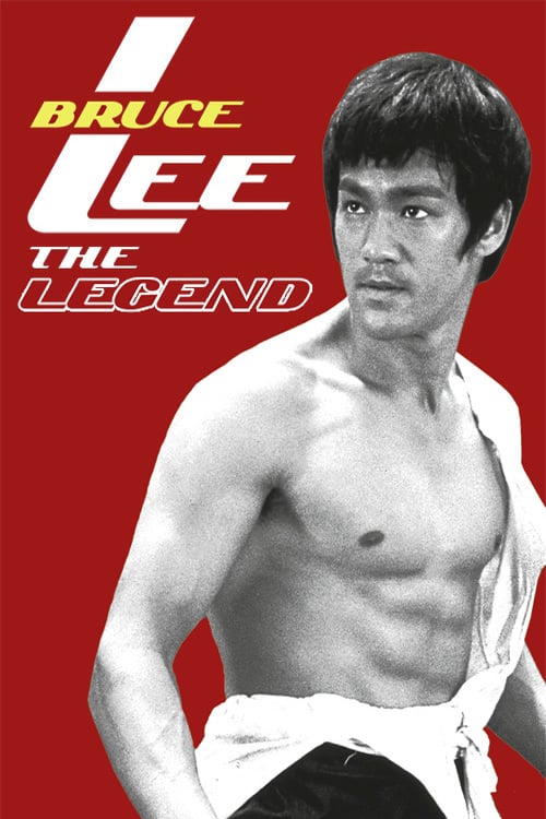 Bruce Lee: The Legend - Movie Poster Bruce Lee: The Legend - Movie Poster