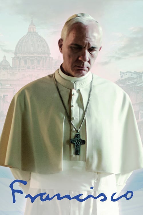 Francis: Pray for Me - Movie Poster Francis: Pray for Me - Movie Poster
