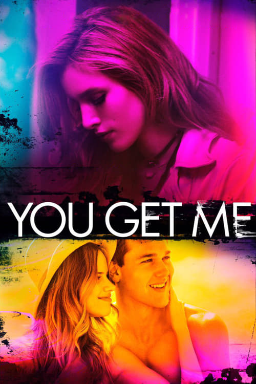 You Get Me - Movie Poster You Get Me - Movie Poster