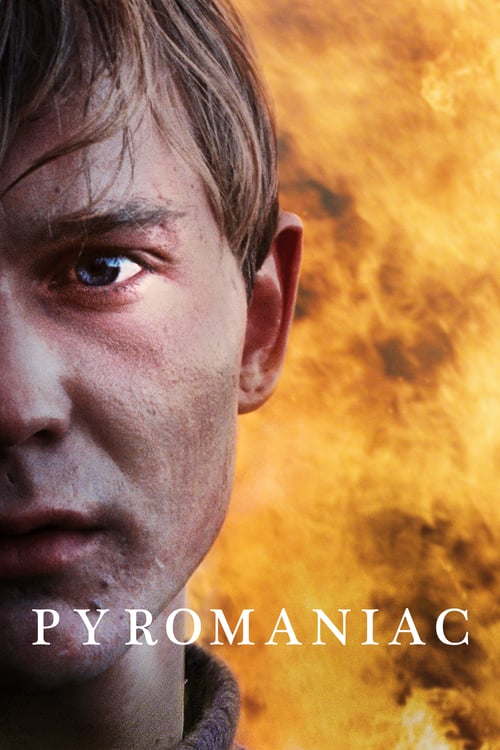 Pyromaniac - Movie Poster Pyromaniac - Movie Poster
