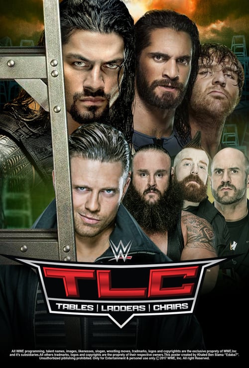 WWE TLC: Tables Ladders & Chairs 2017 - Movie Poster WWE TLC: Tables Ladders & Chairs 2017 - Movie Poster