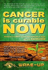Cancer is Curable NOW - Movie Poster Cancer is Curable NOW - Movie Poster