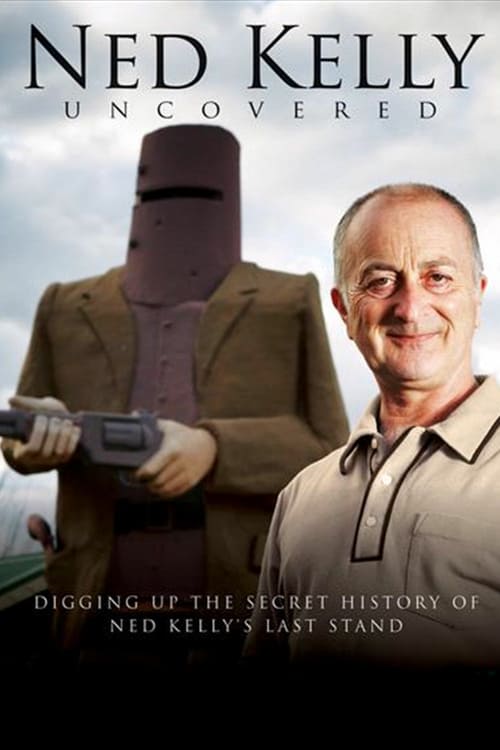 Ned Kelly Uncovered - Movie Poster