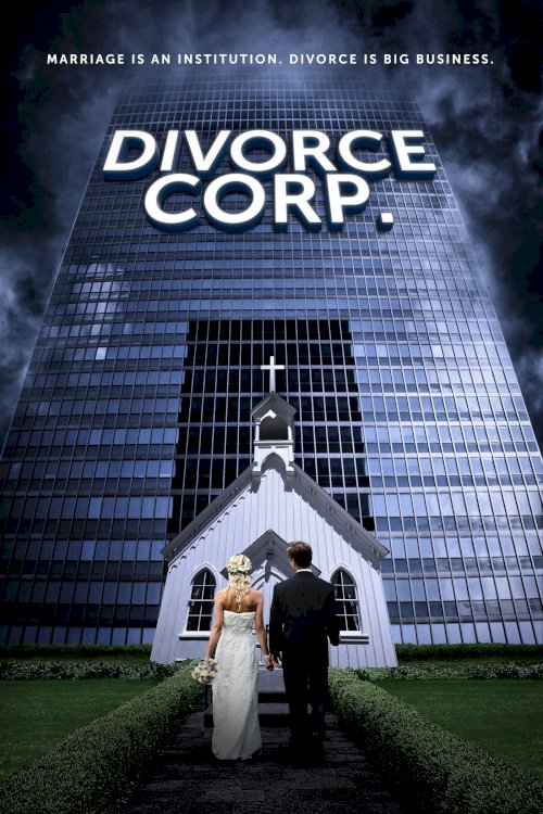 Divorce Corp. - Movie Poster Divorce Corp. - Movie Poster