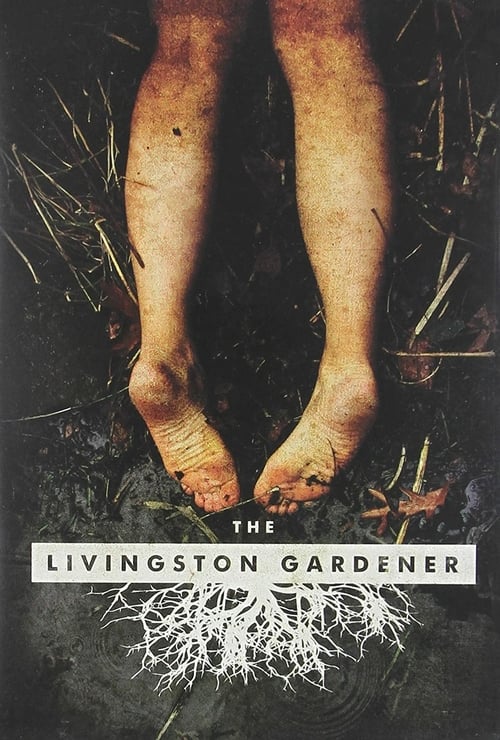 The Livingston Gardener - Movie Poster The Livingston Gardener - Movie Poster