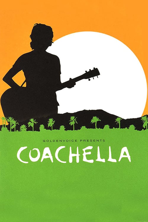Coachella - Movie Poster Coachella - Movie Poster