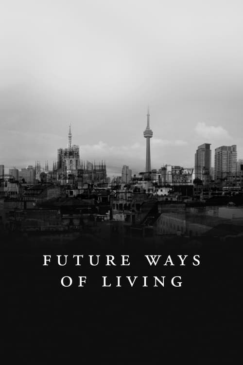 Future Ways of Living - Movie Poster