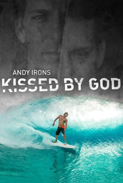 Andy Irons: Kissed by God - Movie Poster Andy Irons: Kissed by God - Movie Poster