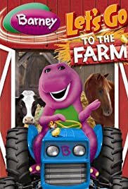 Barney: Let's Go to the Farm - Movie Poster Barney: Let's Go to the Farm - Movie Poster