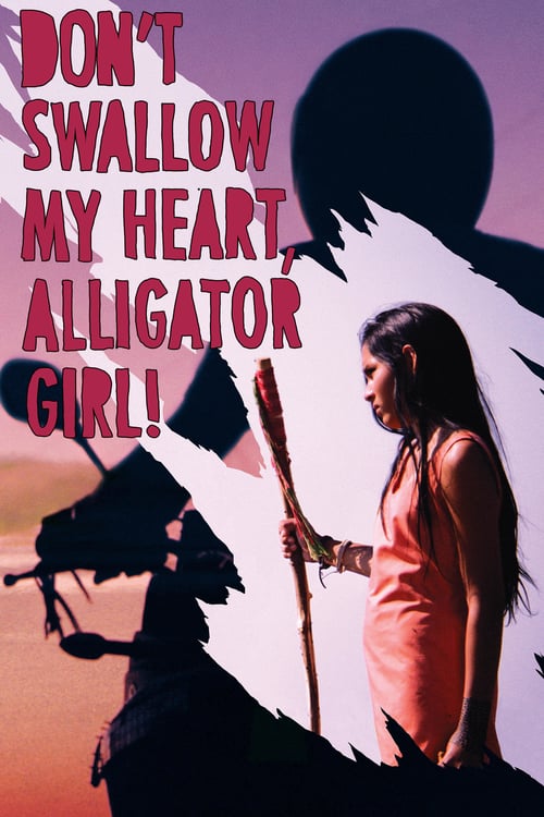 Don't Swallow My Heart, Alligator Girl - Movie Poster Don't Swallow My Heart, Alligator Girl - Movie Poster