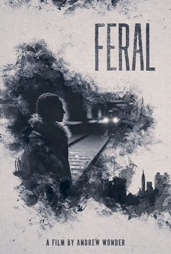 Feral - Movie Poster Feral - Movie Poster
