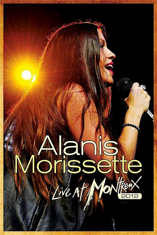 Alanis Morissette: Live at Montreux - Movie Poster Alanis Morissette: Live at Montreux - Movie Poster