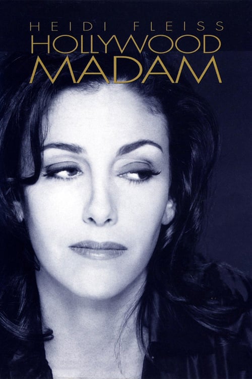 Heidi Fleiss: Hollywood Madam - Movie Poster Heidi Fleiss: Hollywood Madam - Movie Poster