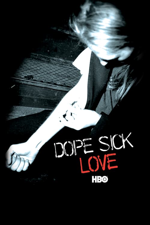 Dope Sick Love - Movie Poster Dope Sick Love - Movie Poster