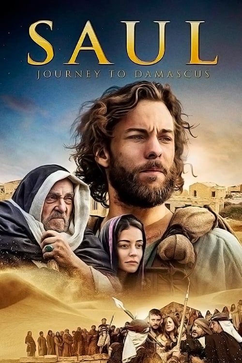 Saul: The Journey to Damascus - Movie Poster Saul: The Journey to Damascus - Movie Poster