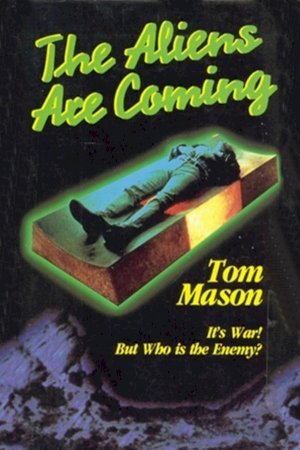 The Aliens Are Coming - Movie Poster The Aliens Are Coming - Movie Poster