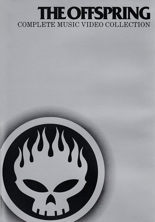 The Offspring - Complete Music Video Collection - Movie Poster The Offspring - Complete Music Video Collection - Movie Poster