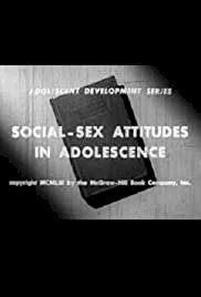 Social-Sex Attitudes in Adolescence - Movie Poster