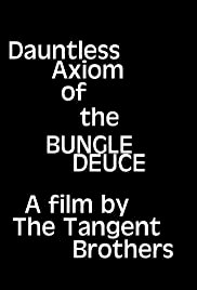 Dauntless Axiom of the Bungle Deuce - Movie Poster Dauntless Axiom of the Bungle Deuce - Movie Poster