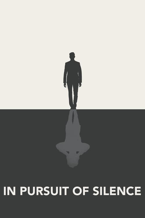 In Pursuit of Silence - Movie Poster In Pursuit of Silence - Movie Poster