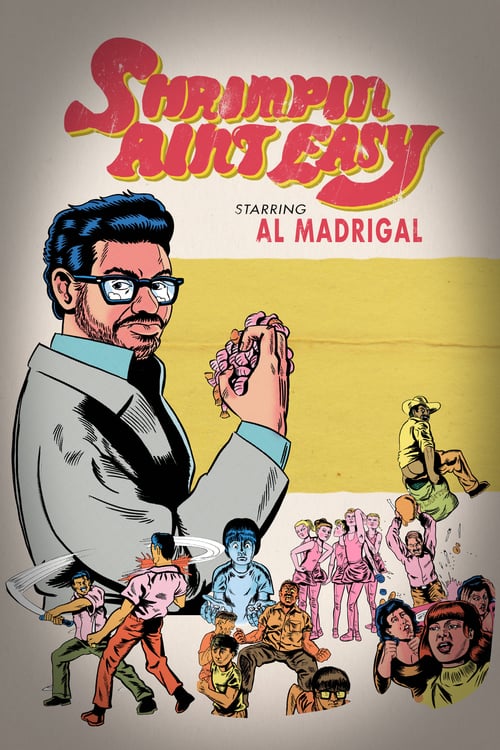 Al Madrigal: Shrimpin' Ain't Easy - Movie Poster Al Madrigal: Shrimpin' Ain't Easy - Movie Poster