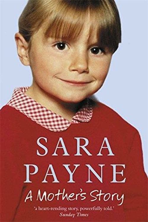 Sarah Payne: A Mother's Story - Movie Poster Sarah Payne: A Mother's Story - Movie Poster