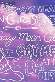 Gay Mean Girls - Movie Poster Gay Mean Girls - Movie Poster
