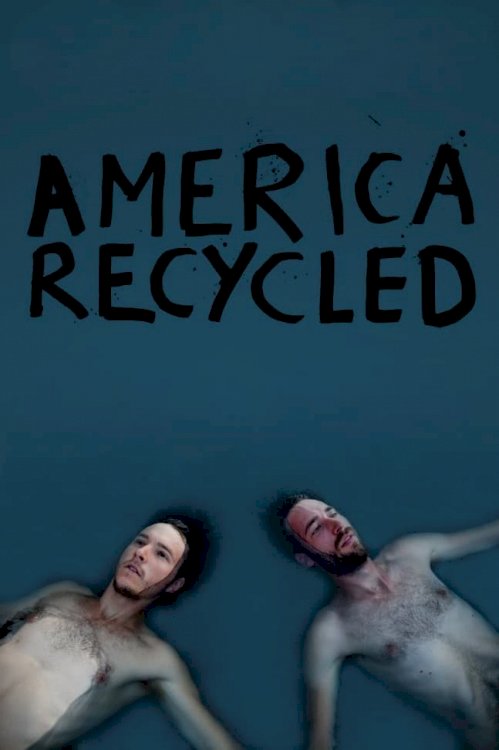 America Recycled - Movie Poster America Recycled - Movie Poster