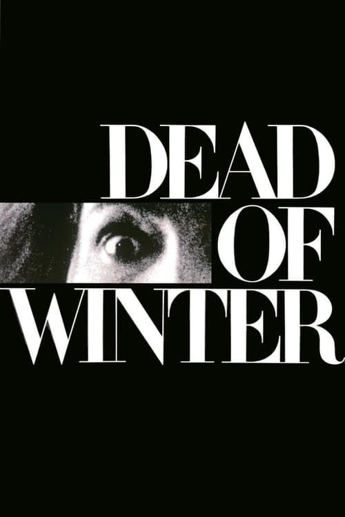 Dead of Winter - Movie Poster Dead of Winter - Movie Poster