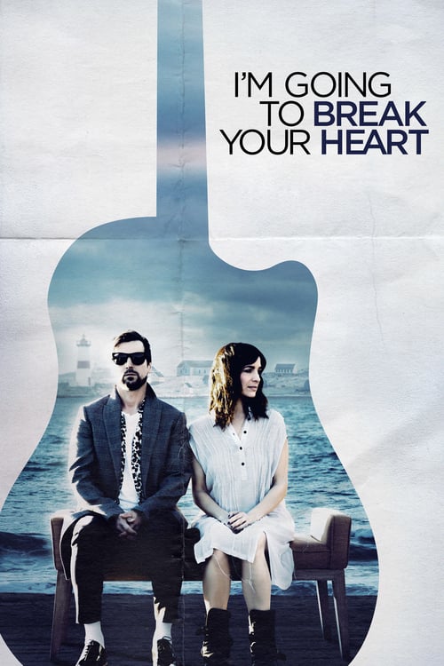 I'm Going to Break Your Heart - Movie Poster I'm Going to Break Your Heart - Movie Poster
