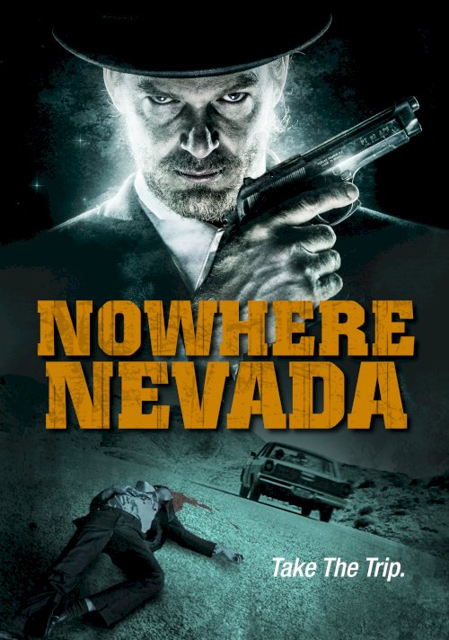 Nowhere Nevada - Movie Poster Nowhere Nevada - Movie Poster