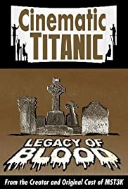 Cinematic Titanic: Legacy of Blood - Movie Poster
