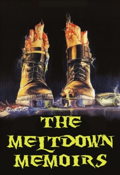 The Meltdown Memoirs - Movie Poster The Meltdown Memoirs - Movie Poster