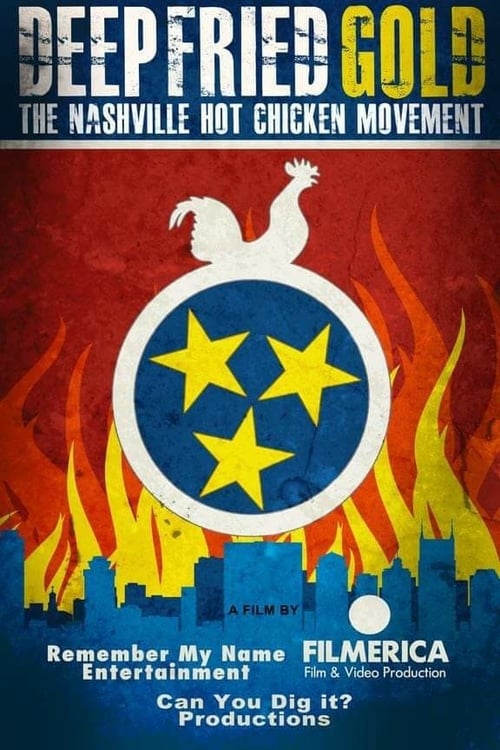 Deep Fried Gold: The Nashville Hot Chicken Movement - Movie Poster Deep Fried Gold: The Nashville Hot Chicken Movement - Movie Poster