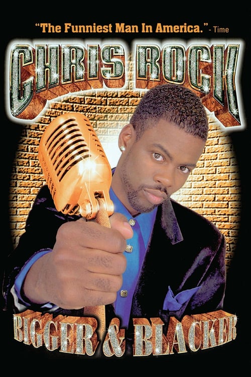 Chris Rock: Bigger & Blacker - Movie Poster Chris Rock: Bigger & Blacker - Movie Poster