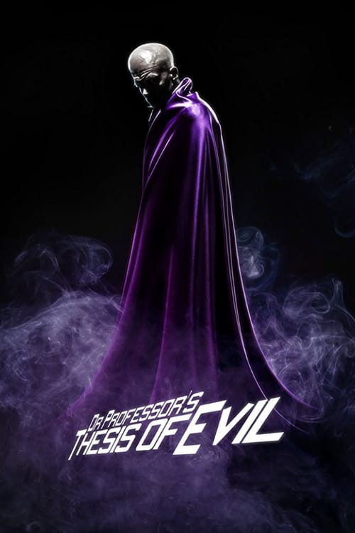Dr. Professor's Thesis of Evil - Movie Poster