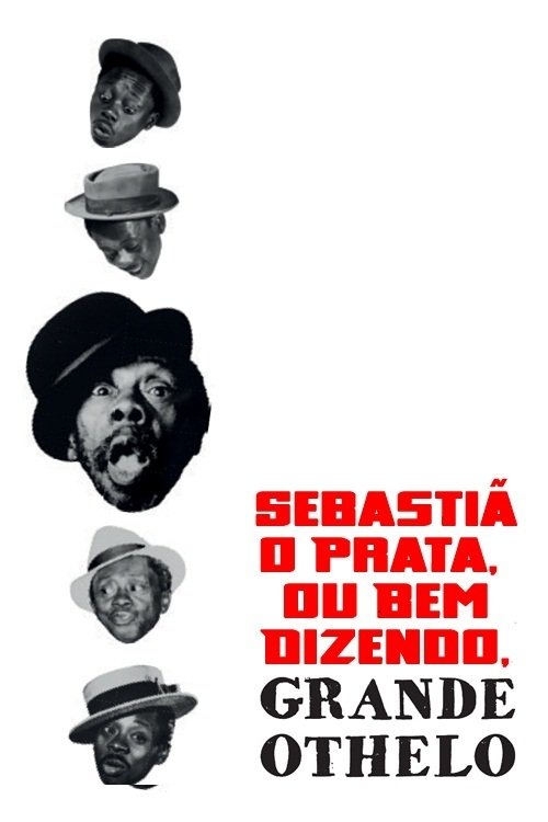 Sebastião Prata, ou Bem Dizendo, Grande Otelo - Movie Poster Sebastião Prata, ou Bem Dizendo, Grande Otelo - Movie Poster