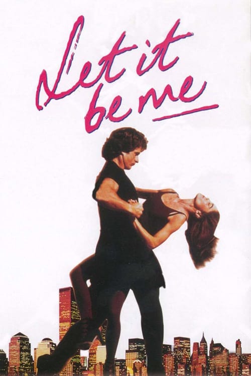 Let It Be Me - Movie Poster Let It Be Me - Movie Poster