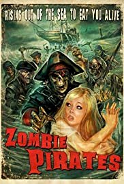 Zombie Pirates - Movie Poster Zombie Pirates - Movie Poster