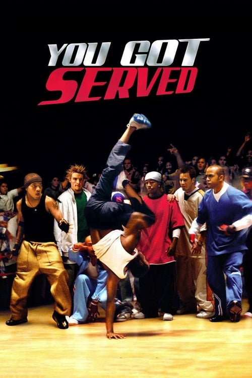 You Got Served - Movie Poster You Got Served - Movie Poster