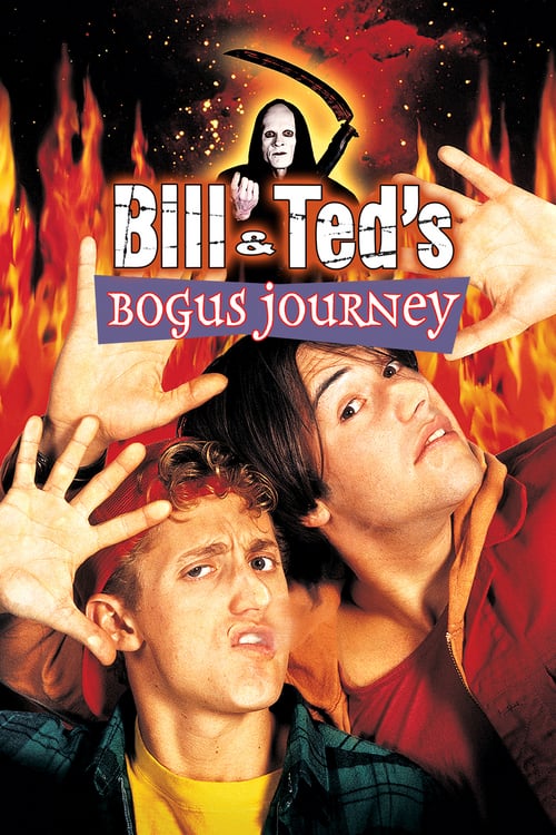 Bill & Ted's Bogus Journey - Movie Poster Bill & Ted's Bogus Journey - Movie Poster
