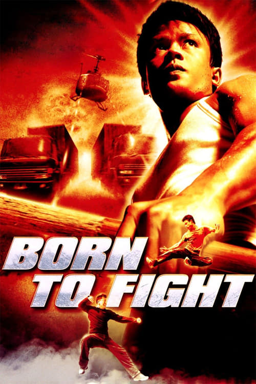 Born to Fight - Movie Poster Born to Fight - Movie Poster