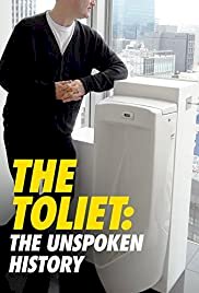 The Toilet: An Unspoken History - Movie Poster The Toilet: An Unspoken History - Movie Poster