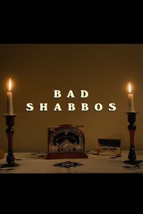 Bad Shabbos - Movie Poster Bad Shabbos - Movie Poster