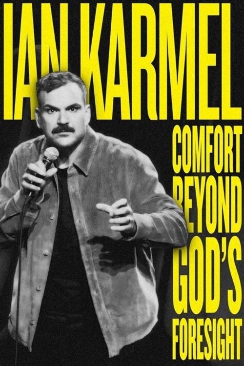 Ian Karmel: Comfort Beyond God’s Foresight - Movie Poster