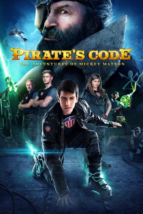 Pirate's Code: The Adventures of Mickey Matson - Movie Poster Pirate's Code: The Adventures of Mickey Matson - Movie Poster