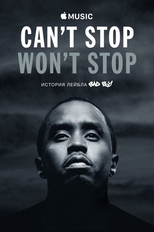 Can't Stop, Won't Stop: A Bad Boy Story - Movie Poster Can't Stop, Won't Stop: A Bad Boy Story - Movie Poster