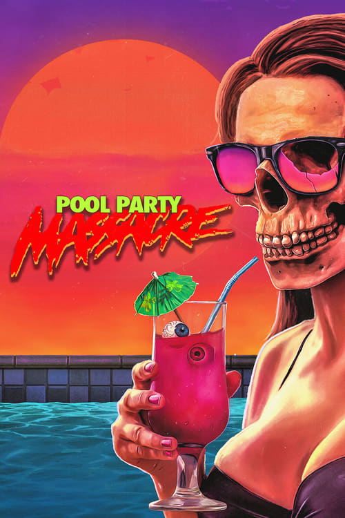 Pool Party Massacre - Movie Poster Pool Party Massacre - Movie Poster