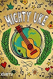 Mighty Uke - Movie Poster