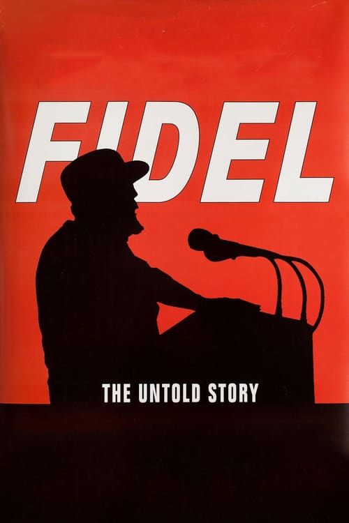 Fidel: The Untold Story - Movie Poster